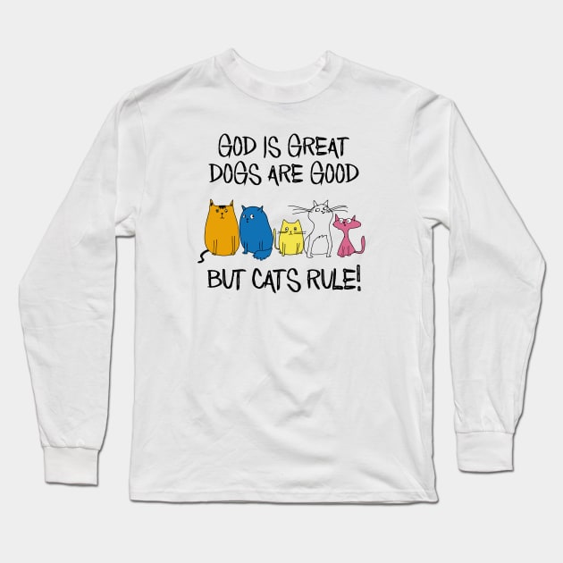 Cats Rule! Long Sleeve T-Shirt by SandraKC